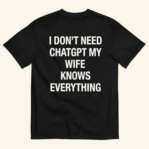 My Wife Knows Everything Tee