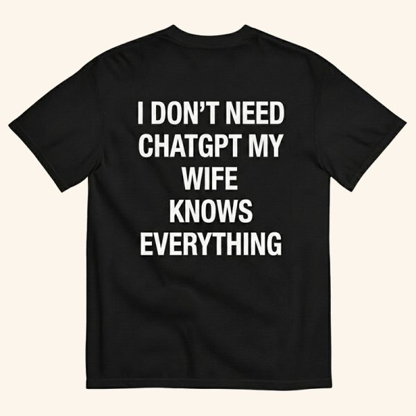 My Wife Knows Everything Tee