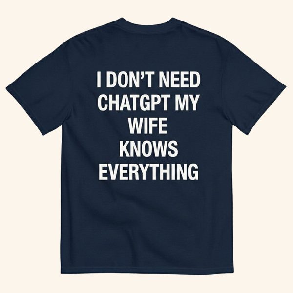 My Wife Knows Everything Tee
