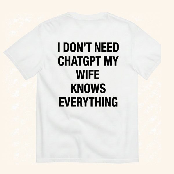 My Wife Knows Everything Tee